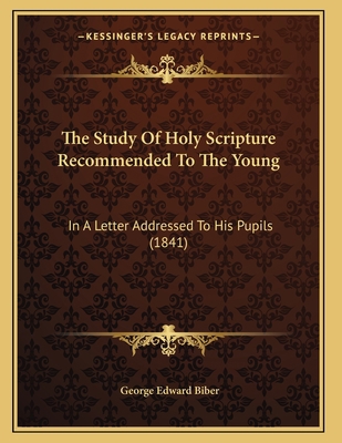 The Study Of Holy Scripture Recommended To The ... 1165647281 Book Cover
