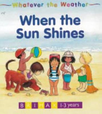 When the Sun Shines 1858541050 Book Cover