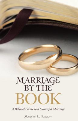 Marriage by the Book: A Biblical Guide to a Suc... 1973638894 Book Cover