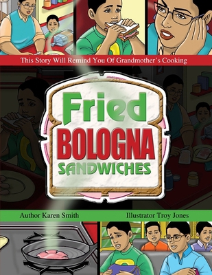 Fried Bologna Sandwiches B0CTYV6VX1 Book Cover