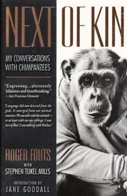 Next of Kin: My Conversations with Chimpanzees 0613181344 Book Cover