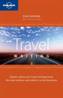 Lonely Planet Guide To Travel Writing 0864427425 Book Cover