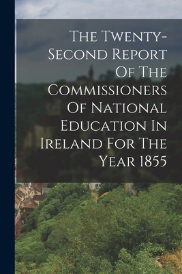 The Twenty-second Report Of The Commissioners O... B0BNW3FYSL Book Cover
