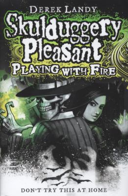 Skulduggery Pleasant Playing with Fire 0007257031 Book Cover