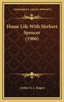 Home Life With Herbert Spencer (1906) 116428407X Book Cover