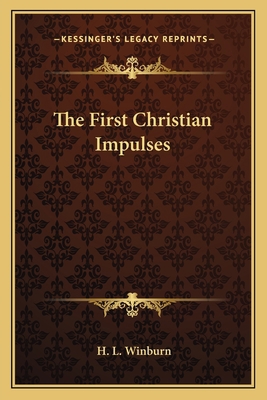 The First Christian Impulses 1162749393 Book Cover