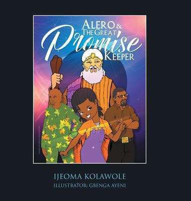 Alero & the Great Promise Keeper 1524683922 Book Cover