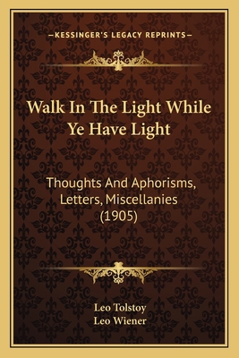 Walk In The Light While Ye Have Light: Thoughts... 1165165066 Book Cover