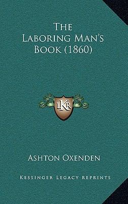 The Laboring Man's Book (1860) 1167203445 Book Cover