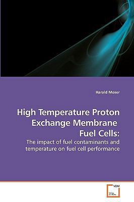 High Temperature Proton Exchange Membrane Fuel ... 3639229363 Book Cover