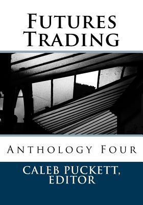 Futures Trading: Anthology Four 154325389X Book Cover