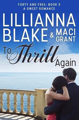 To Thrill Again: A Sweet Romance 069270499X Book Cover