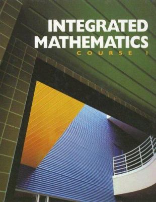 Integrated Mathematics: Course 1 0028245660 Book Cover