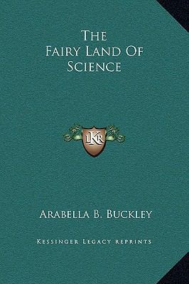 The Fairy Land Of Science 1169253679 Book Cover