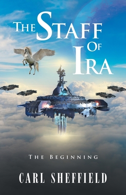 The Staff of Ira: The Beginning 1954168519 Book Cover