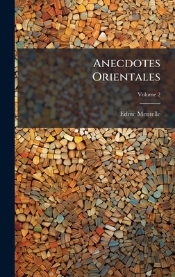 Anecdotes Orientales [French] 1023851881 Book Cover