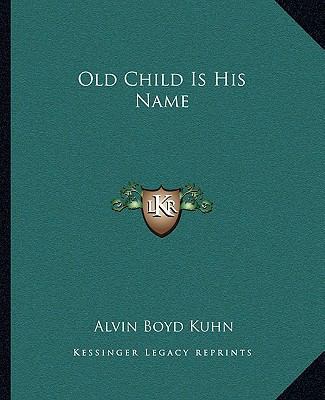 Old Child Is His Name 1162846275 Book Cover