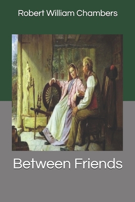 Between Friends 1693760797 Book Cover