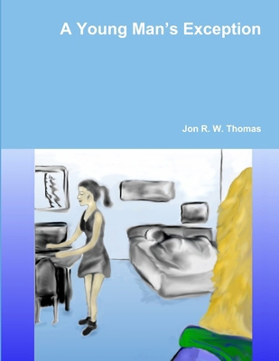 A Young Man's Exception 1312418621 Book Cover
