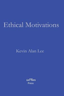 Ethical Motivations 0993725511 Book Cover