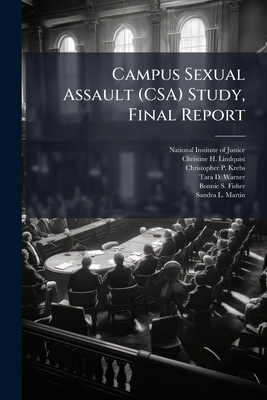Campus Sexual Assault (CSA) Study, Final Report 1025094840 Book Cover