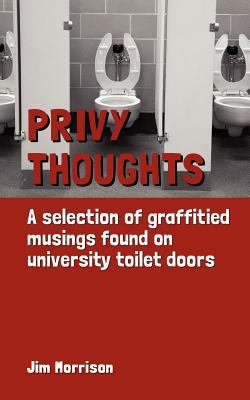 Privy Thoughts: A Selection Of Graffitied Musin... 1475127073 Book Cover