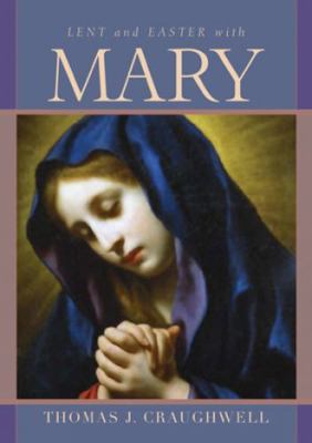 Lent and Easter With Mary 155725561X Book Cover