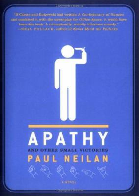 Apathy and Other Small Victories 0312351747 Book Cover