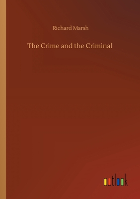 The Crime and the Criminal 3752416580 Book Cover