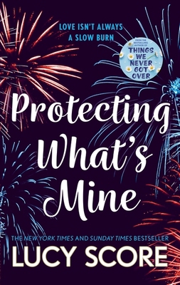 Protecting What’s Mine: the stunning small town... 1399726862 Book Cover