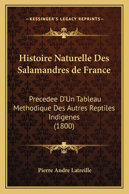 Histoire Naturelle Des Salamandres de France: P... [French] 1166719065 Book Cover