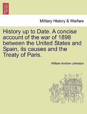 History Up to Date. a Concise Account of the Wa... 1241469695 Book Cover