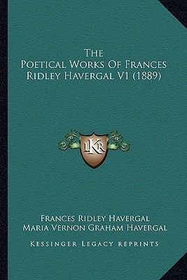The Poetical Works Of Frances Ridley Havergal V... 1164111167 Book Cover