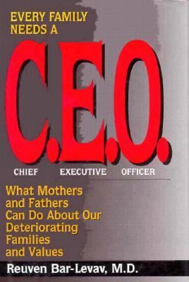 Every Family Needs A C.E.O.: What Mothers and F... 0964417707 Book Cover