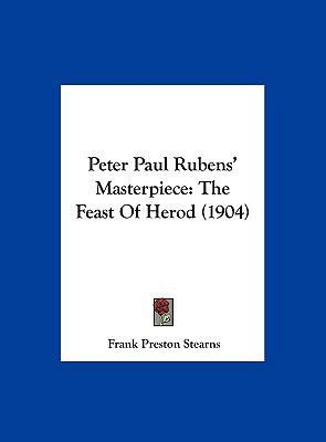 Peter Paul Rubens' Masterpiece: The Feast Of He... 1162041528 Book Cover