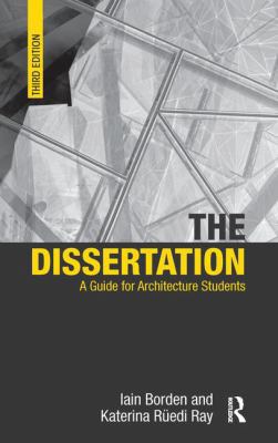 The Dissertation: A Guide for Architecture Stud... 1138168513 Book Cover