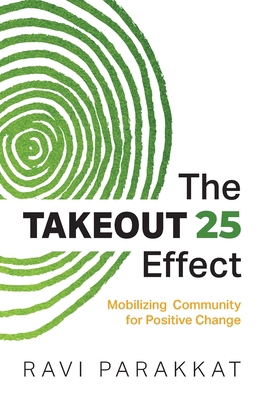 The Takeout 25 Effect: Mobilizing Community for... B0D2JLVYS1 Book Cover