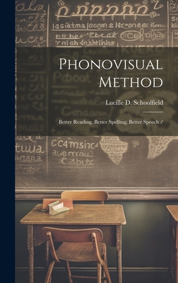 Phonovisual Method: Better Reading, Better Spel... 1022884190 Book Cover