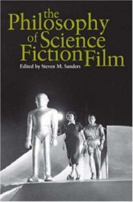 The Philosophy of Science Fiction Film 0813124727 Book Cover