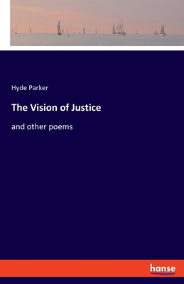 The Vision of Justice: and other poems 3348064317 Book Cover