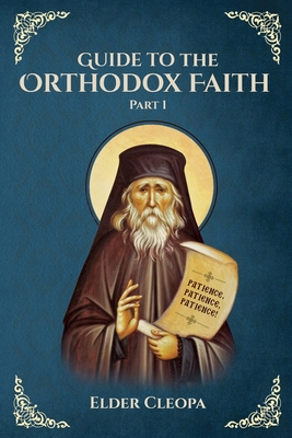 Guide to the Orthodox Faith Part 1 1794788077 Book Cover