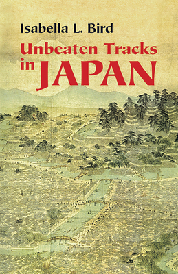 Unbeaten Tracks in Japan 0486445151 Book Cover