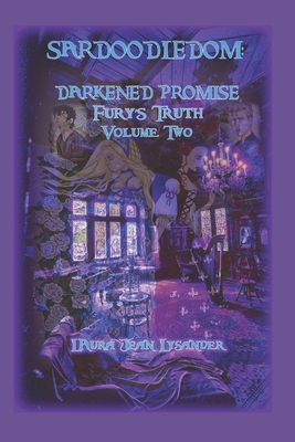 Sardoodledom: Darkened Promise Fury's Truth Vol... B09BC8M2ND Book Cover
