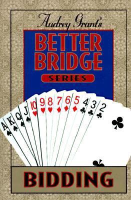 Audrey Grant's Better Bridge: Bidding 0822016664 Book Cover
