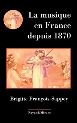 La Musique En France Depuis 1870 [French] 2213671982 Book Cover