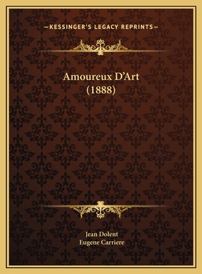 Amoureux D'Art (1888) [French] 1169796621 Book Cover