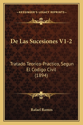 De Las Sucesiones V1-2: Tratado Teorico-Practic... [Spanish] 1168495954 Book Cover