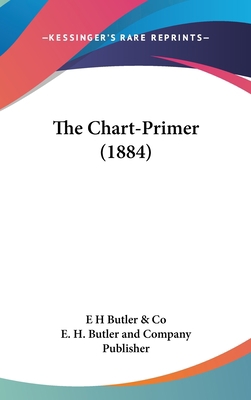 The Chart-Primer (1884) 1162186879 Book Cover