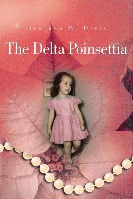 The Delta Poinsettia 149367031X Book Cover