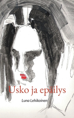 Usko ja epäilys [Finnish] 9515683343 Book Cover